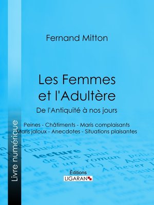 cover image of Les Femmes et l'adultère, de l'Antiquité à nos jours